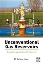 M. Rafiqul Islam, M. Rafiqul (President Islam, Islam M. Rafiqul - Unconventional Gas Reservoirs