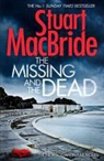 Stuart MacBride, Stuart B. MacBride - Missing and the Dead (Logan Mcrae, Book 9)