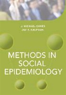 Oakes, J. Michael Kaufman Oakes, Jay S. Kaufman, J. Michael Oakes - Methods in Social Epidemiology
