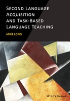 Long, Mh Long, Mike Long, Mike (University of Maryland) Long, Long Mike - Second Language Acquisition and Task-Based Language Teaching