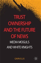 G. Ellis, Gavin Ellis - Trust Ownership and the Future of News