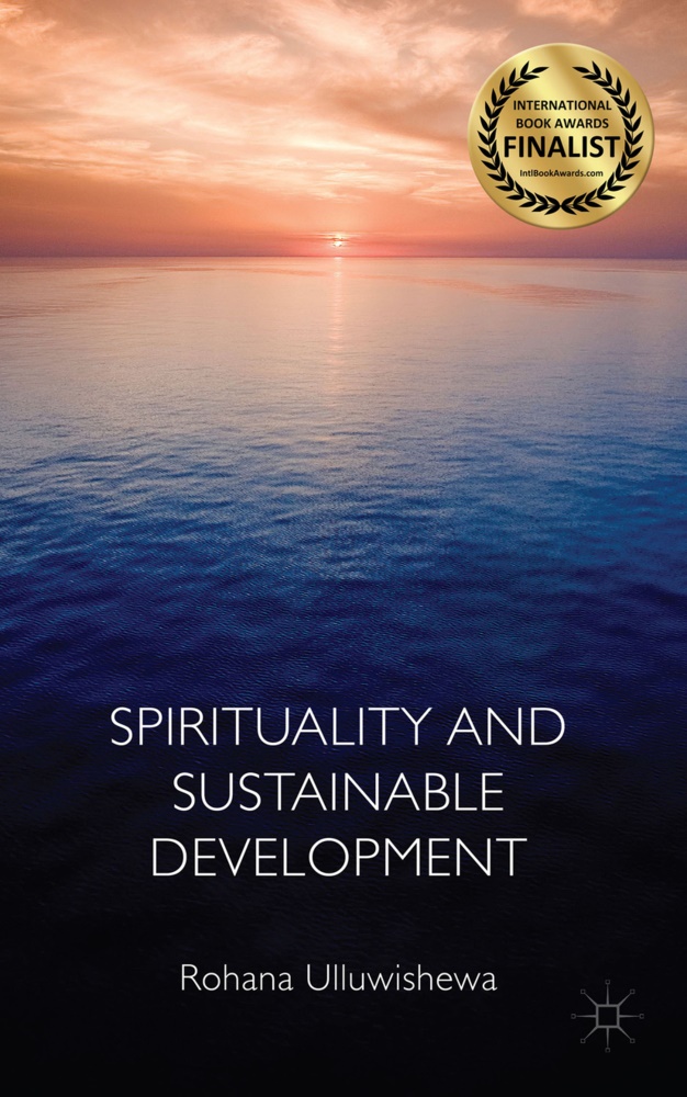 R. Ulluwishewa, Rohana Ulluwishewa - Spirituality and Sustainable Development