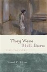 Janel C. Atlas, Janel C Atlas, Janel C. Atlas - They Were Still Born