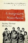 Audrey Thomas McCluskey, McCluskey Audrey Thomas - Forgotten Sisterhood
