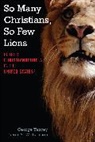 David A. Williamson, George Yancey, George Williamson Yancey, Yancey George - So Many Christians, So Few Lions