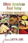 Lucy M. Long - Ethnic American Food Today