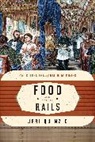 Jeri Quinzio, Quinzio Jeri - Food on the Rails