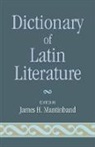 James H Mantinband, James H. Mantinband, Tbd - Dictionary of Latin Literature