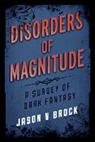 Jason V Brock, Jason V. Brock, Brock Jason V - Disorders of Magnitude