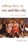 Beatriz Oria, Oria Beatriz - Talking Dirty on Sex and the City