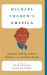 Jesse Batchelor Kavadlo, Bob Batchelor, Batchelor Bob, Jesse Kavadlo - Michael Chabon''s America
