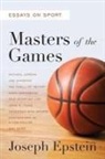 Joseph Epstein - Masters of the Games