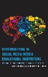 Dorothy M. Bollinger, Bollinger Dorothy M., Merle Horowitz, Merle Bollinger Horowitz, Horowitz Merle - Cyberbullying in Social Media Within Educational Institutions