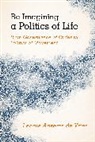 Leonie Ansems De Vries, Ansems de Vries Leonie, de Vries, Leonie Ansems De Vries - Re Imagining a Politics of Lifpb