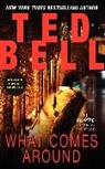 Ted Bell - What Comes Around