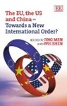 Men Shen Jing, Jing (EDT)/ Shen Men, Men Jing, Wei Shen - Eu, the Us and China - Towards a New International Order?