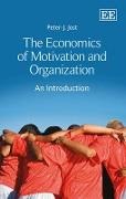 Peter J. Jost, Peter-J. Jost - Economics of Motivation and Organization An Introduction