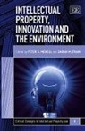 Peter S. (EDT)/ Tran Menell, Peter S. Tran Menell, Peter S. Menell, Sarah M. Tran - Intellectual Property, Innovation and the Environment
