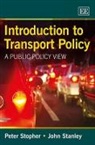 John Stanley, Peter Stopher, Peter R./ Stanley Stopher, Peter Stanley Stopher - Introduction to Transport Policy