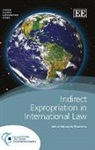 Sebastián López Escarcena, Sebastian Lopez (EDT) Escarcena, Sebastian Lopez Escarcena - Indirect Expropriation in International Law