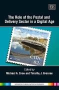 Michael A. (EDT)/ Brennan Crew, Michael A. Brennan Crew, Timothy J. J. Brennan, Michael A. Crew - Role of the Postal and Delivery Sector in a Digital Age