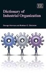 Darlene C. Chisholm, George Norman, George (EDT)/ Chisholm Norman, George Chisholm Norman - Dictionary of Industrial Organization