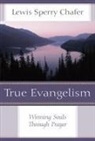 Lewis Sperry Chafer - True Evangelism