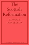 Donaldson, Gordon Donaldson - Scottish Reformation