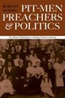 Robert Moore, Moore Robert - Pit-Men, Preachers and Politics