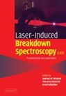 Andrzej W. Miziolek, Andrzej W. Palleschi Miziolek, Andrzej W. Miziolek, Miziolek Andrzej W., Vincenzo Palleschi, Palleschi Vincenzo... - Laser Induced Breakdown Spectroscopy