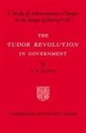 ELTON, Ben Elton, G. R. Elton, G.R. Elton, Lord Elton, Jennifer Elton Wilson - The Tudor Revolution in Government