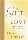 Charles Stanley, Charles F. Stanley, Charles F. Stanley (Personal) - A Gift of Love: Reflections for the Tend