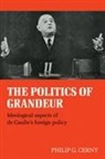 Philip G. Cerny, Philip G. (University of York) Cerny, Philip G. Professor Cerny - Politics of Grandeur