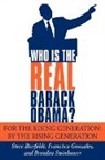 Steve Bierfeldt, Francisco Gonzalez, Brendan Steinhauser - Who Is the Real Barack Obama?: For the