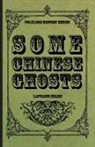 Lafcadio Hearn - Some Chinese Ghosts