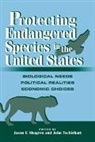 Jason F. Shogren, Jason F. (University of Wyoming) Tschirha Shogren, Jason F. Tschirhart Shogren, Jason F. Shogren, Shogren Jason F., John Tschirhart... - Protecting Endangered Species in the United States