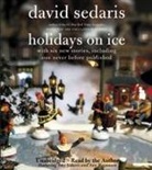 Amy Sedaris, David Sedaris, Ann Magnuson, David Sedaris - Holidays on Ice (Hörbuch)