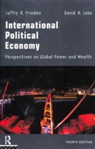 Jeffry Frieden, Jeffry A. Frieden, Jeffry A. (Harvard University) Frieden, Frieden Jeffry, David A. Lake, David A. (University of California) Lake - International Political Economy