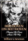 William S. Newman, Newman William S. - Beethoven on Beethoven: Playing His Pian
