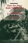 Elliot M. Abrams - How the Maya Built Their World: Energeti