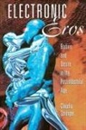 Claudia Springer - Electronic Eros: Bodies and Desire in Th