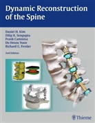 Frank Cammisa Jr, Frank P Cammisa Jr, Frank P. Cammisa Jr., Richard Fessler, Richard G. Fessler, Daniel Kim... - Dynamic Reconstruction of the Spine