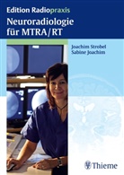 Adolf Faller, Eric Hebgen, Sabine Joachim, Philipp Richter, Michael Schünke, Joachi Strobel... - Neuroradiologie für MTRA/RT