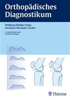 Rüdige Hepp, Rüdiger Hepp, Wolfgang R. Hepp, Wolfgang Rüdige Hepp, Wolfgang Rüdiger Hepp, Hermann A. Locher... - Orthopädisches Diagnostikum
