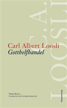 Carl A Loosli, Carl A. Loosli, Carl Albert Loosli, Fredi Lerch, Fredi;Marti Lerch, Erwin Marti - Werke - 4: Gotthelfhandel