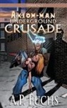 A. P. Fuchs - Underground Crusade