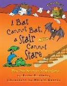 Brian P Cleary, Brian P. Cleary, Brian P./ Goneau Cleary, Martin Goneau - A Bat Cannot Bat, a Stair Cannot Stare