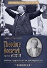 Gerard Helferich, Helferich Gerard - Theodore Roosevelt and the Assassin