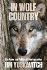 James Yuskavitch, Jim Yuskavitch, Yuskavitch Jim - In Wolf Country