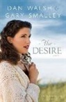 Gary Smalley, Gary/ Walsh Smalley, A Walsh, Dan Walsh - The Desire
